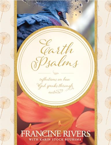 Earth Psalms: Reflections on How God Speaks through Nature von Tyndale House Publishers